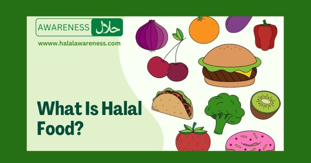 What is Halal Food? A Complete Guide to Halal & Haram Foods