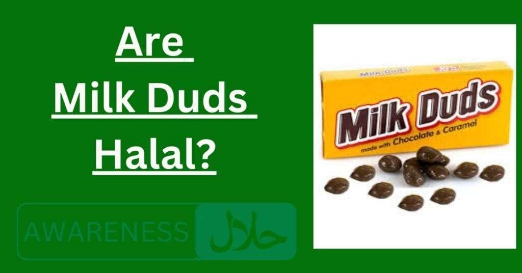 Are Milk Duds Halal?