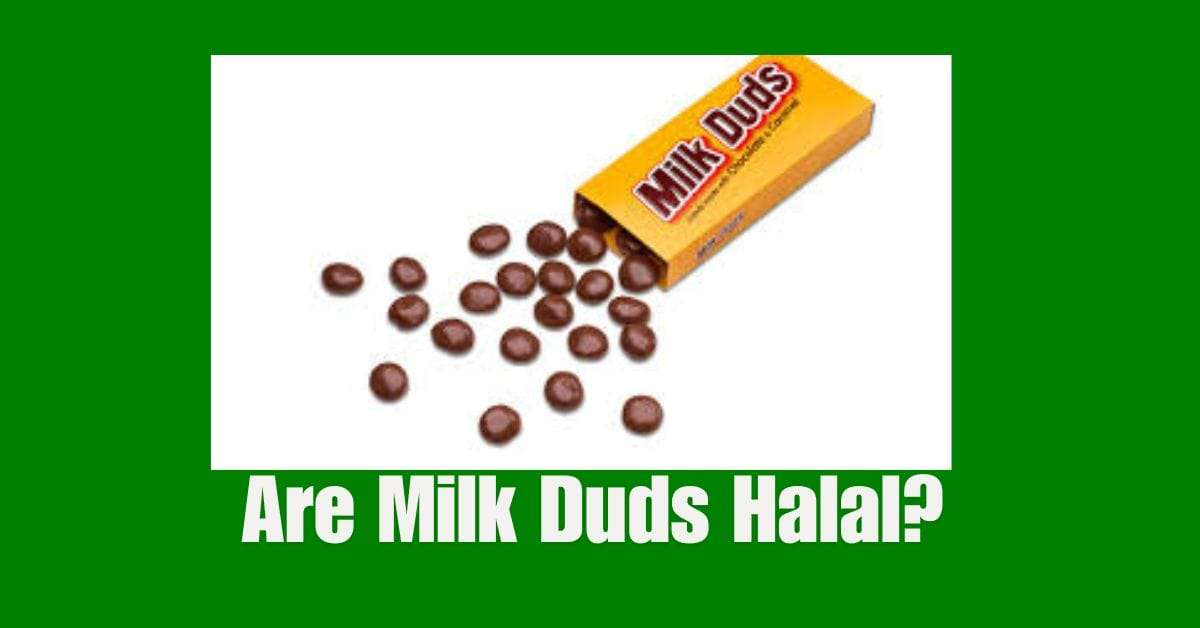 Are Milk Duds Halal?